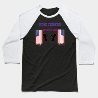 (June Teenth) t-shirt with American flag Baseball T-Shirt